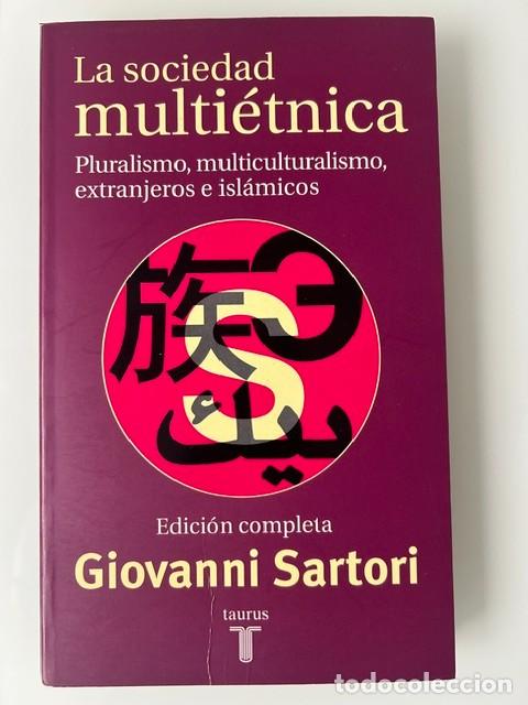 Libros de segunda mano: La sociedad multi&eacute;tnica. Pluralismo, multiculturalismo, extranjeros e isl&aacute;micos -Giovanni Sartori-