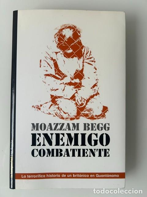Libros de segunda mano: Enemigo combatiente -Moazzam Begg-