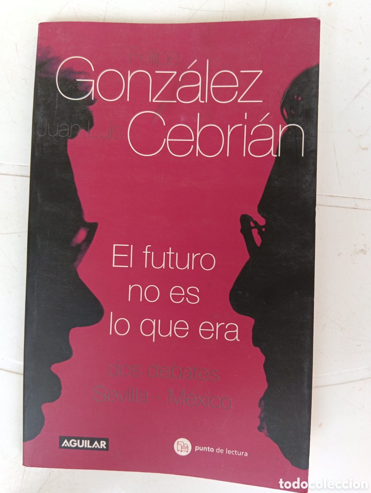 Libros de segunda mano: El futuro no es lo que era, Felipe Gonz&aacute;lez Cebri&aacute;n