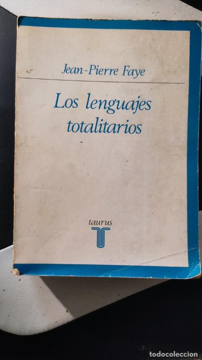 Livros em segunda m&atilde;o: Jean Pierre Faye - Los lenguajes totalitarios. Taurus, 1974