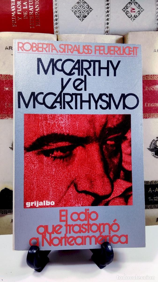Livres d'occasion: JOE McCARTHY Y EL MAcCARTHISMO. EL ODIO QUE TRASTORN&Oacute; A NORTEAMERICA. Por Roberta Strauss Feuerlicht