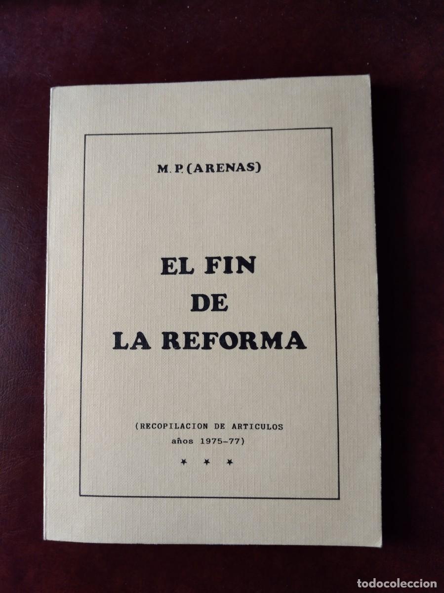 Libros de segunda mano: FIN DE LA REFORMA, EL - M. P. (Arenas)