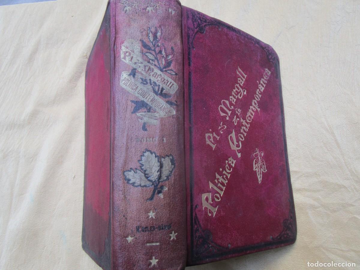 Libros de segunda mano: PI Y MARGALL Y LA POLITICA CONTEMPORANEA - ENRIQUE VERA - BARCELONA 1886 TOMO I 128PAG 23CM. +