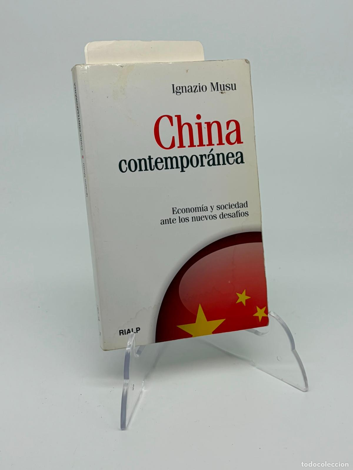 Libros de segunda mano: CHINA CONTEMPOR&Aacute;NEA - IGNAZIO MUSU,