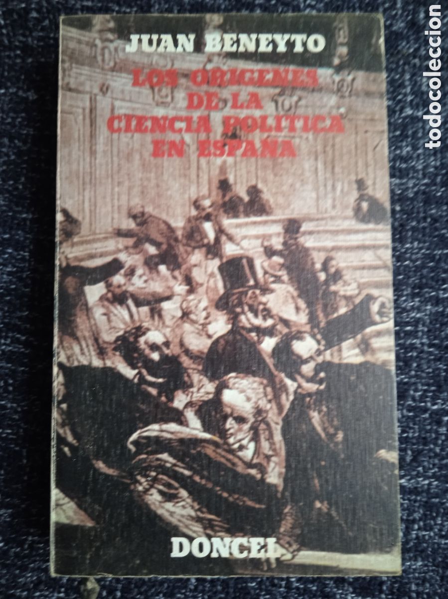 Libros de segunda mano: LOS OR&Iacute;GENES DE LA CIENCIA POL&Iacute;TICA EN ESPA&Ntilde;A. / UAN BENEYTO