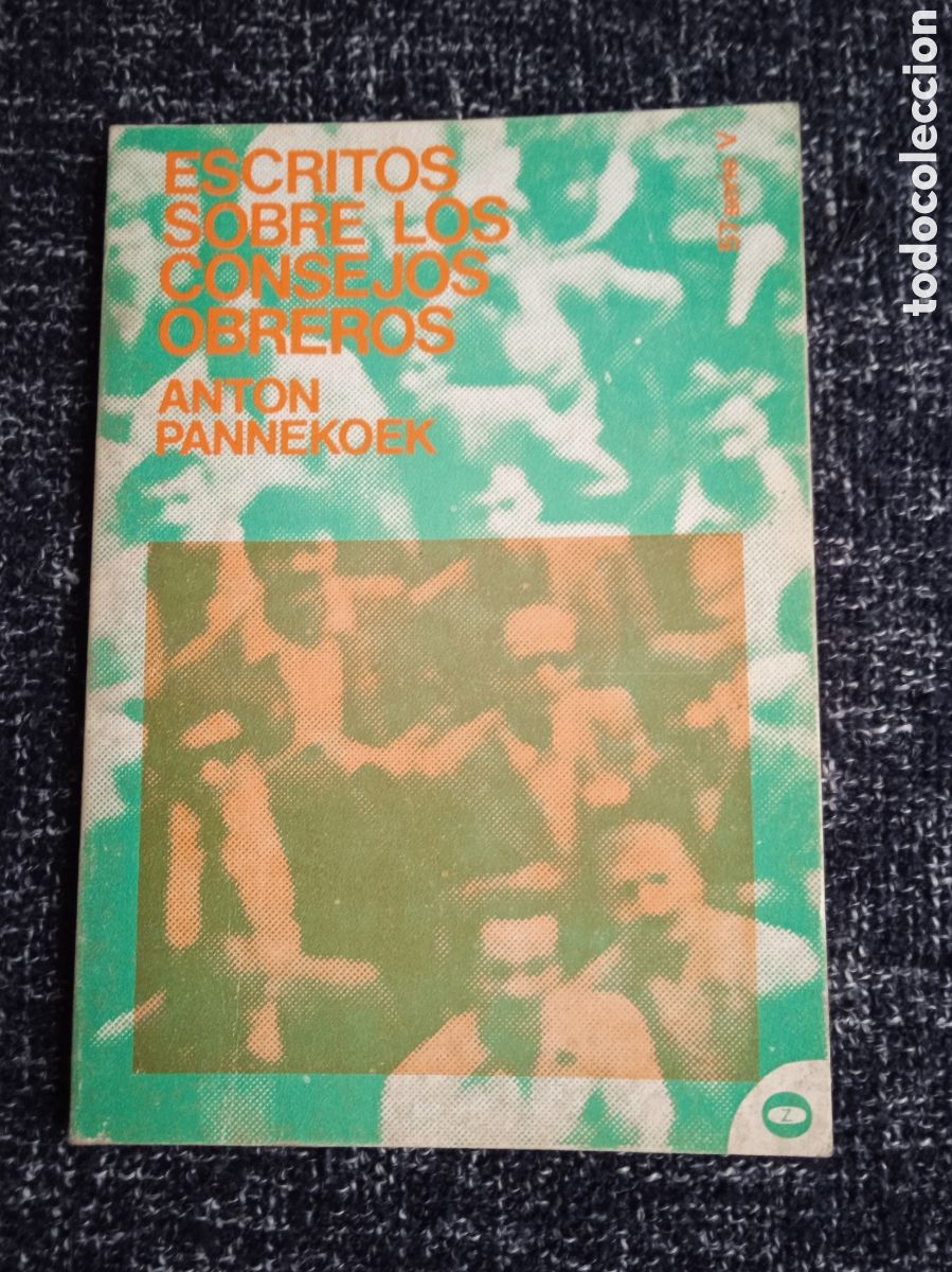 Libros de segunda mano: Escritos sobre los consejos obreros. / Anton Pannekoek.