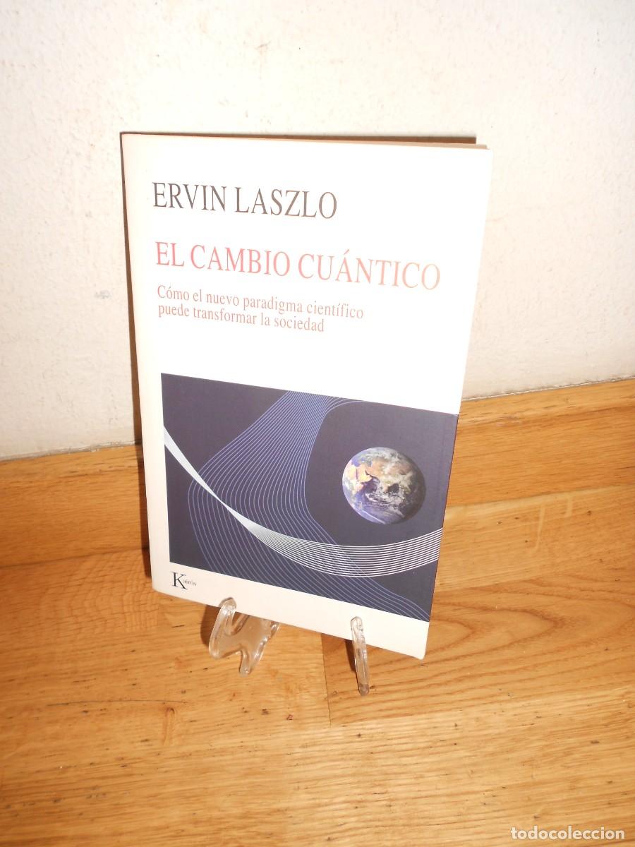 Libros de segunda mano: el CAMBIO CUANTICO como el nuevo paradigma cientifico puede ... - ERVIN LASZLO - KAIROS LIBRO - 1&euro;y+