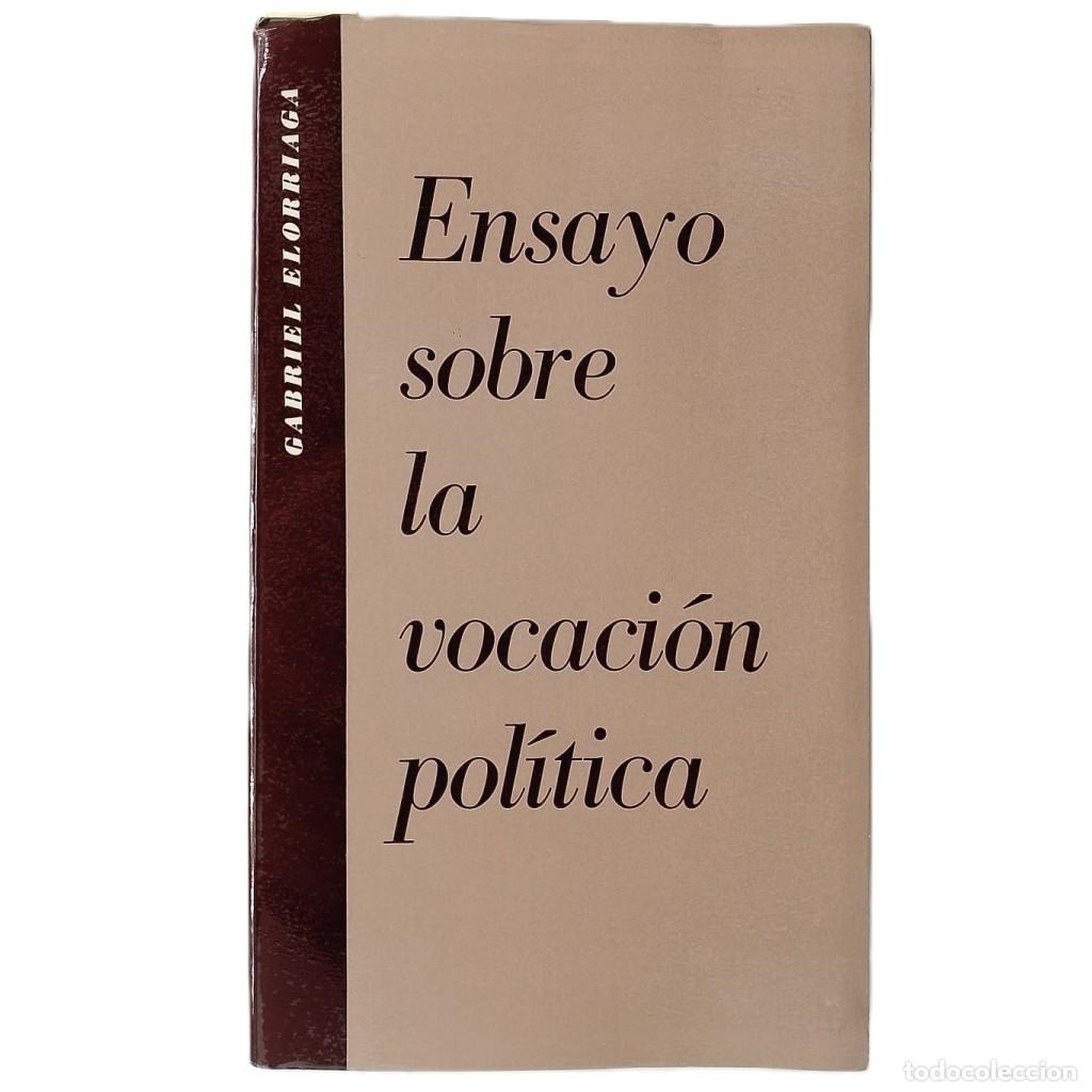 Libros de segunda mano: ENSAYO SOBRE LA VOCACI&Oacute;N POL&Iacute;TICA. Elorriaga, Gabriel (Dedicado)