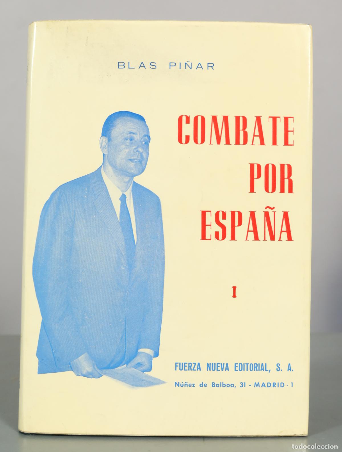 Libros de segunda mano: Combate por Espa&ntilde;a I - Blas Pi&ntilde;ar - Fuerza Nueva Editorial