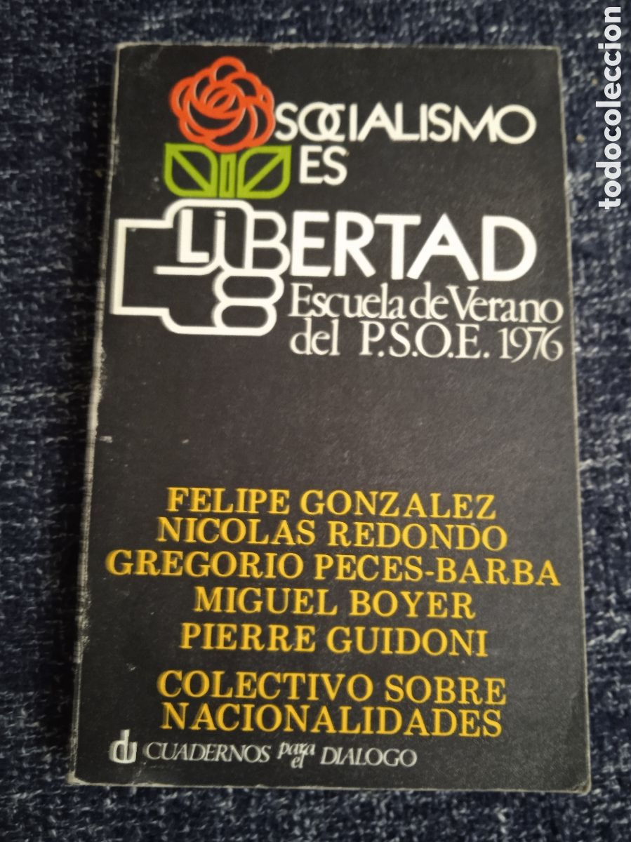 Libros de segunda mano: SOCIALISMO ES LIBERTAD - ESCUELA DE VERANO PSOE 1976