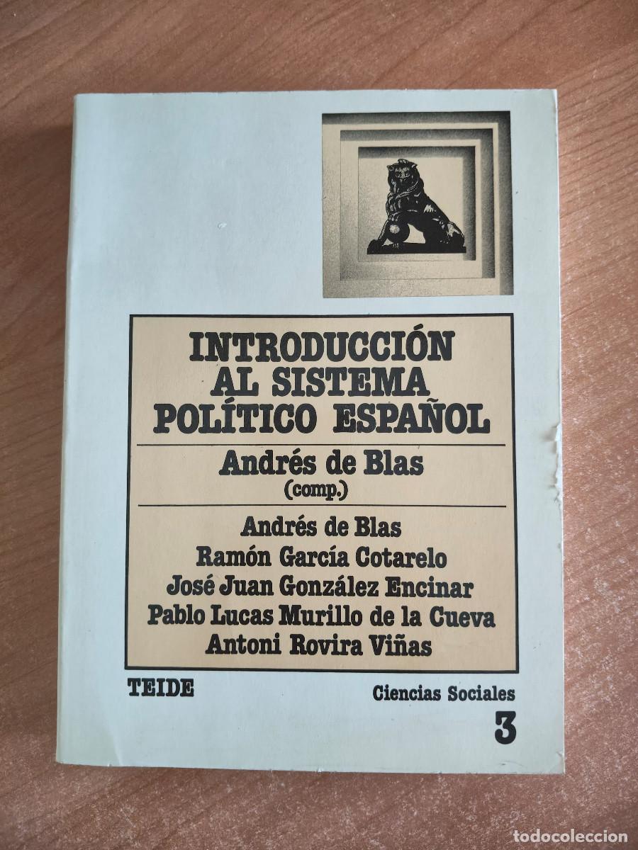 Libros de segunda mano: Introducci&oacute;n al sistema pol&iacute;tico espa&ntilde;ol - Andr&eacute;s de Blas (comp.) - Ed. Teide, 1983