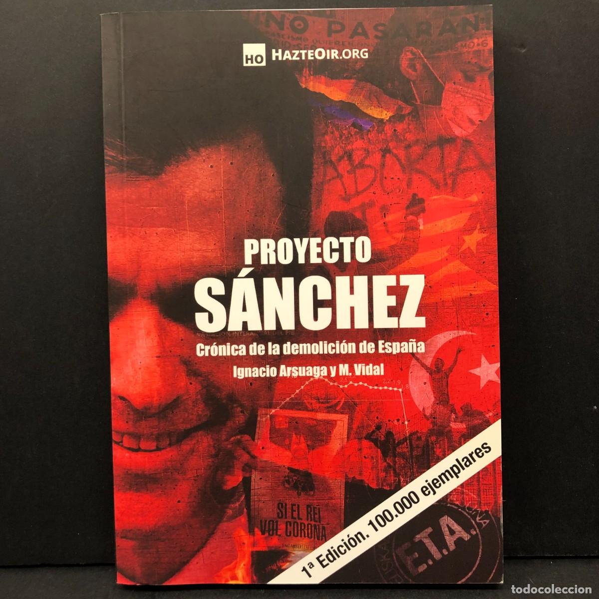 Libros de segunda mano: PROYECTO S&Aacute;NCHEZ - CR&Oacute;NICA DE LA DEMOLICI&Oacute;N DE ESPA&Ntilde;A - IGNACIO ARSUAGA Y M. VIDAL - HAZTEOIR / 3945