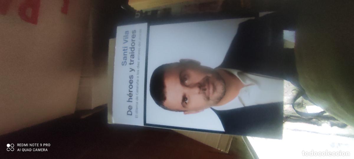 Libros de segunda mano: DE H&Eacute;ROES Y TRAIDORES EL DILEMA DE CATALU&Ntilde;A O LOS DIEZ ERRORES DEL PROC&Eacute;S - VILA, SANTI