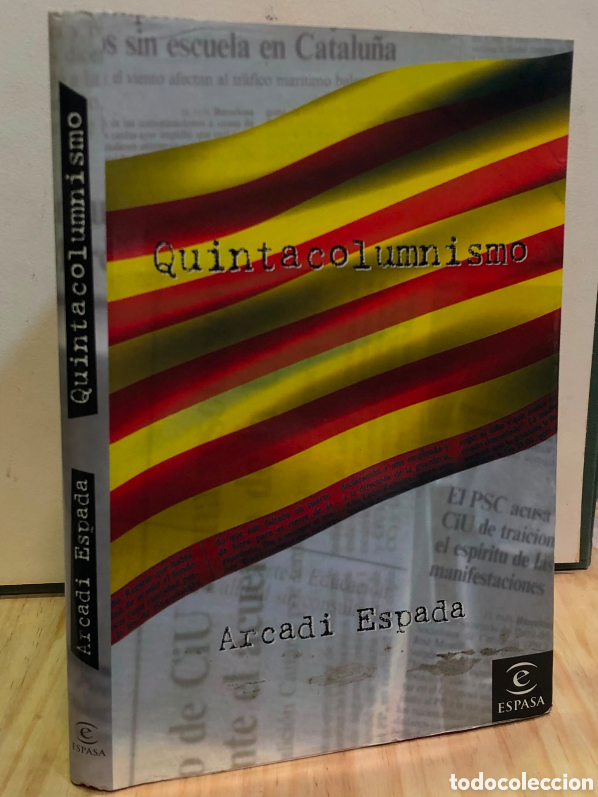 Libros de segunda mano: Quintacolumnismo - Arcadi Espada