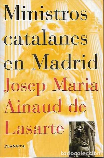 Libros de segunda mano: Ministros catalanes en Madrid - Ainaud de Lasarte, Josep M.