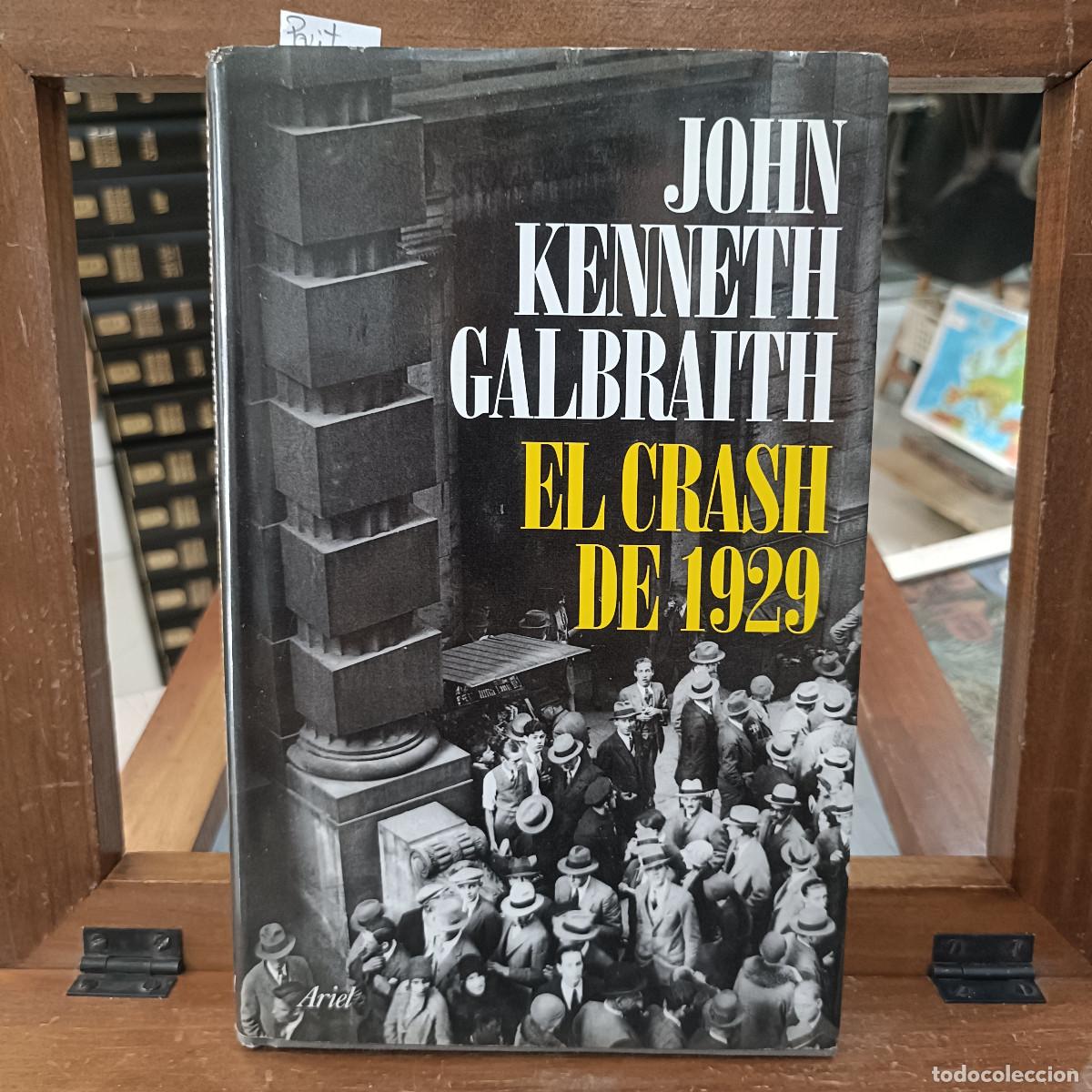Libros de segunda mano: El Crash de 1929 - John Kenneth Galbraith - Ed. Ariel 2009 (Pol&iacute;tica)
