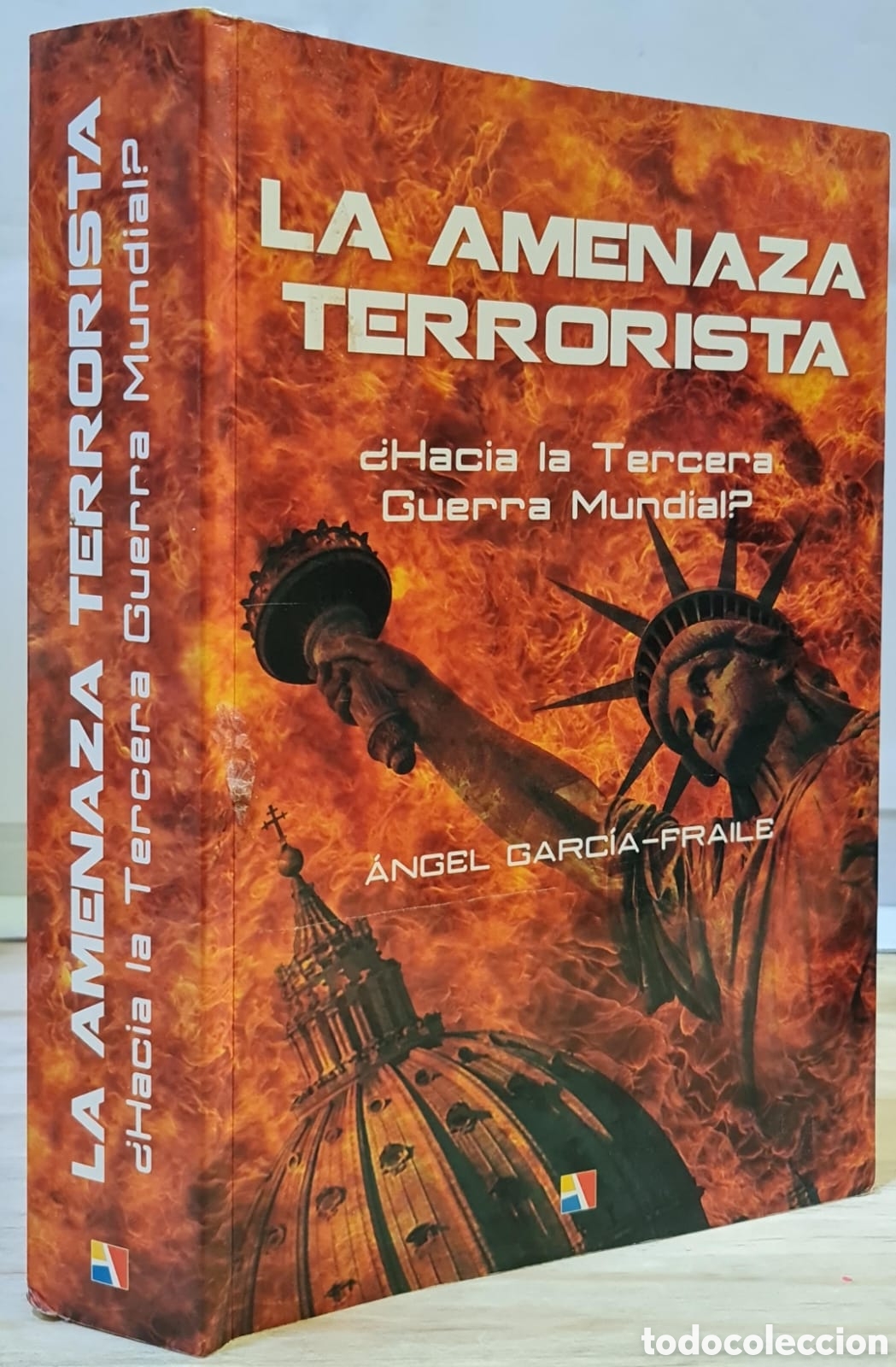 Libros de segunda mano: La amenaza terrorista. &iquest;Hacia la Tercera Guerra Mundial? - &Aacute;ngel Garc&iacute;a-Fraile