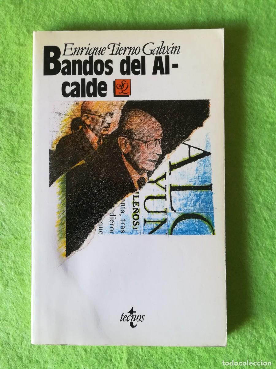Libros de segunda mano: Bandos del alcalde Enrique Tierno Galvan tecnos 1987