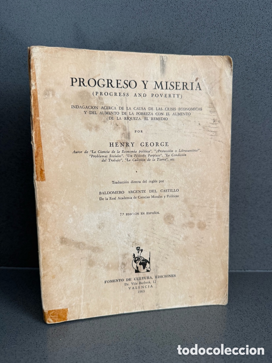 Libros de segunda mano: PROGRESO Y MISERIA &ndash; HENRY GEORGE - BALDOMERO ARGENTE - VALENCIA 1963