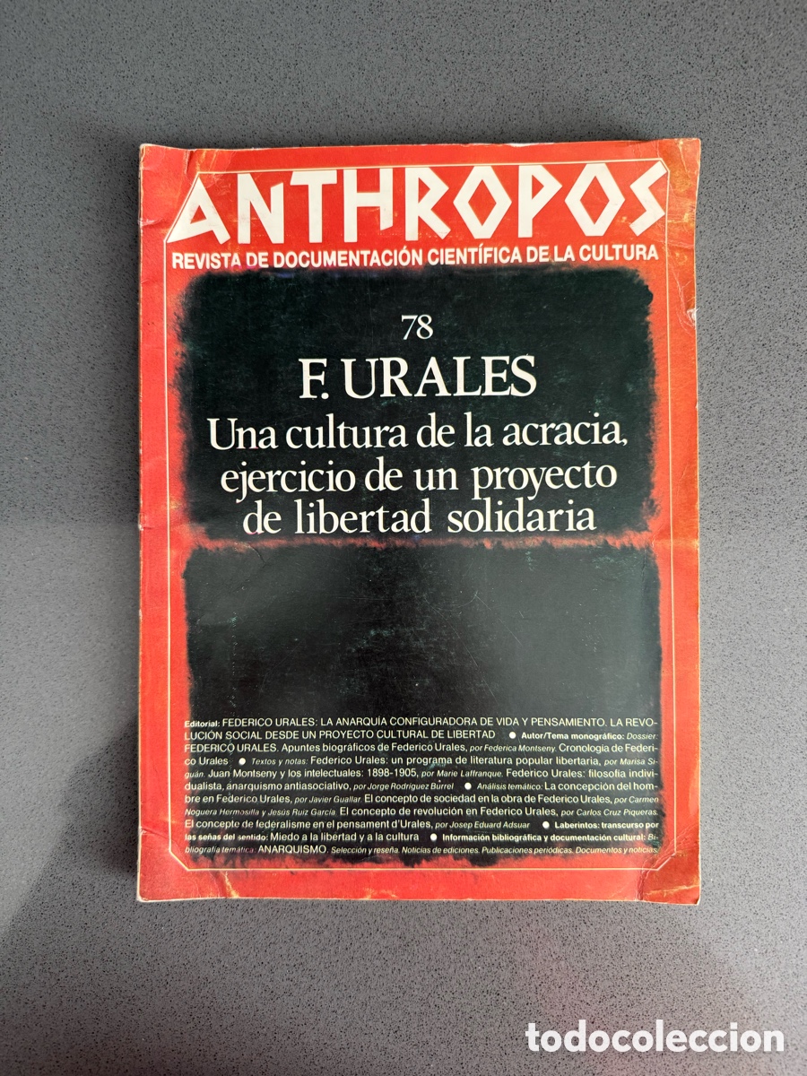 Libros de segunda mano: ANTHROPOS, N.&ordm; 78 &mdash; F. URALES: UNA CULTURA DE LA ACRACIA, EJERCICIO DE UN PROYECTO DE LIBERTAD SOLID