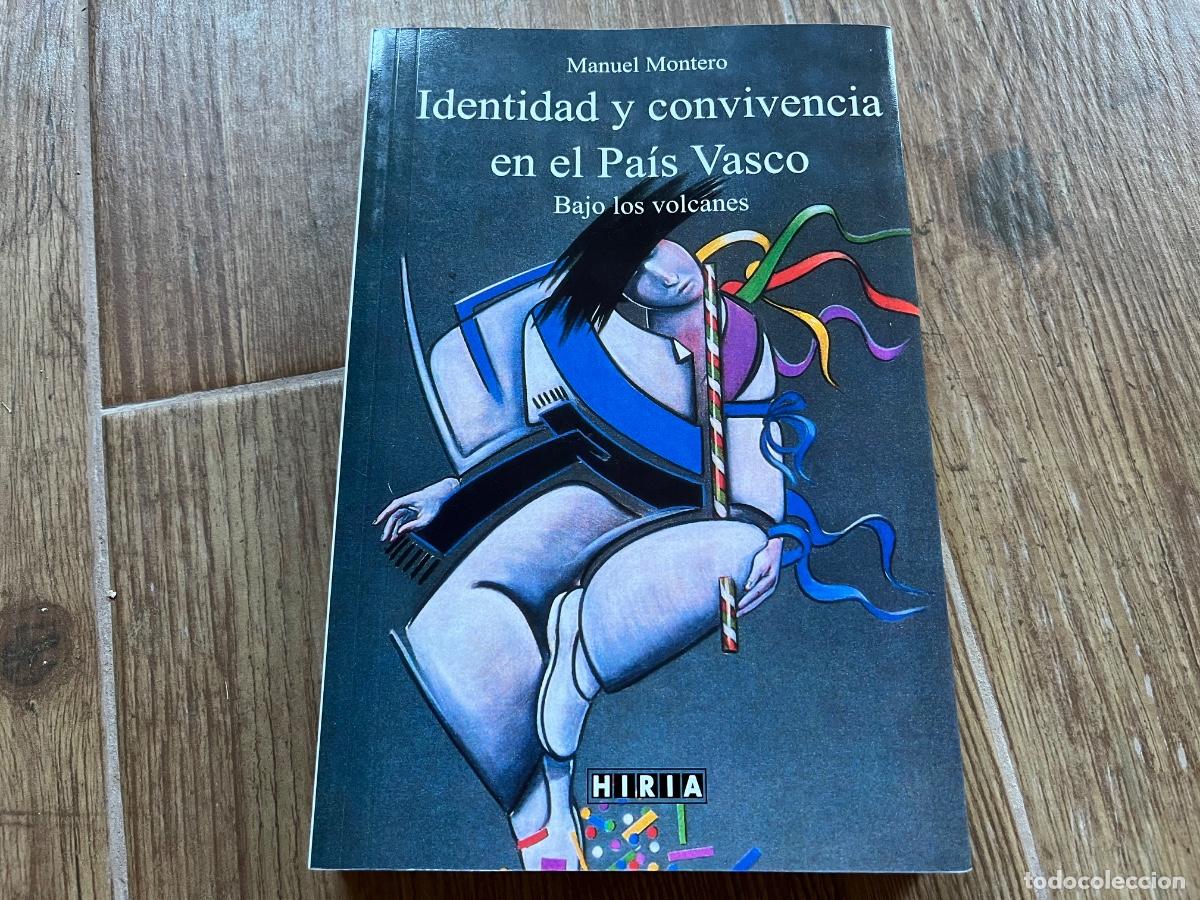 Libros de segunda mano: Identidad y convivencia en el Pa&iacute;s Vasco - Montero, Manuel