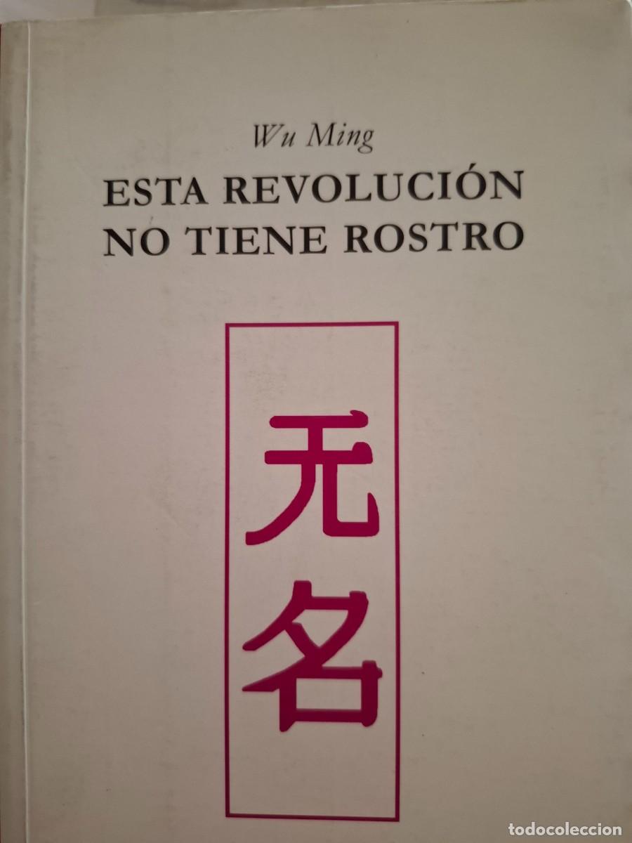 Libros de segunda mano: esta revoluci&oacute;n no tiene rostro Wu Ming