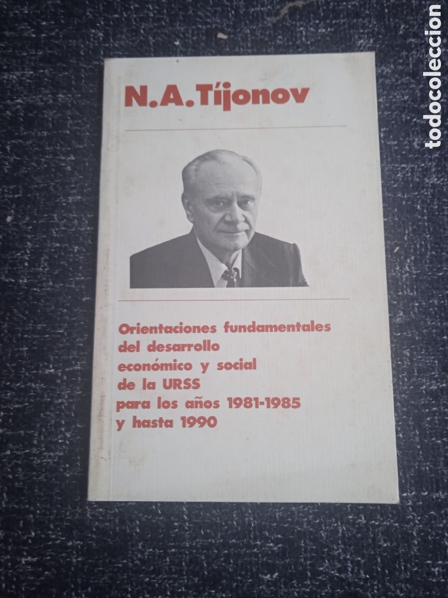 Libros de segunda mano: Orientaciones fundamentales del desarrollo econ&oacute;mico y social de la URSS -1981-1990 / N.A. T&Iacute;JONOV