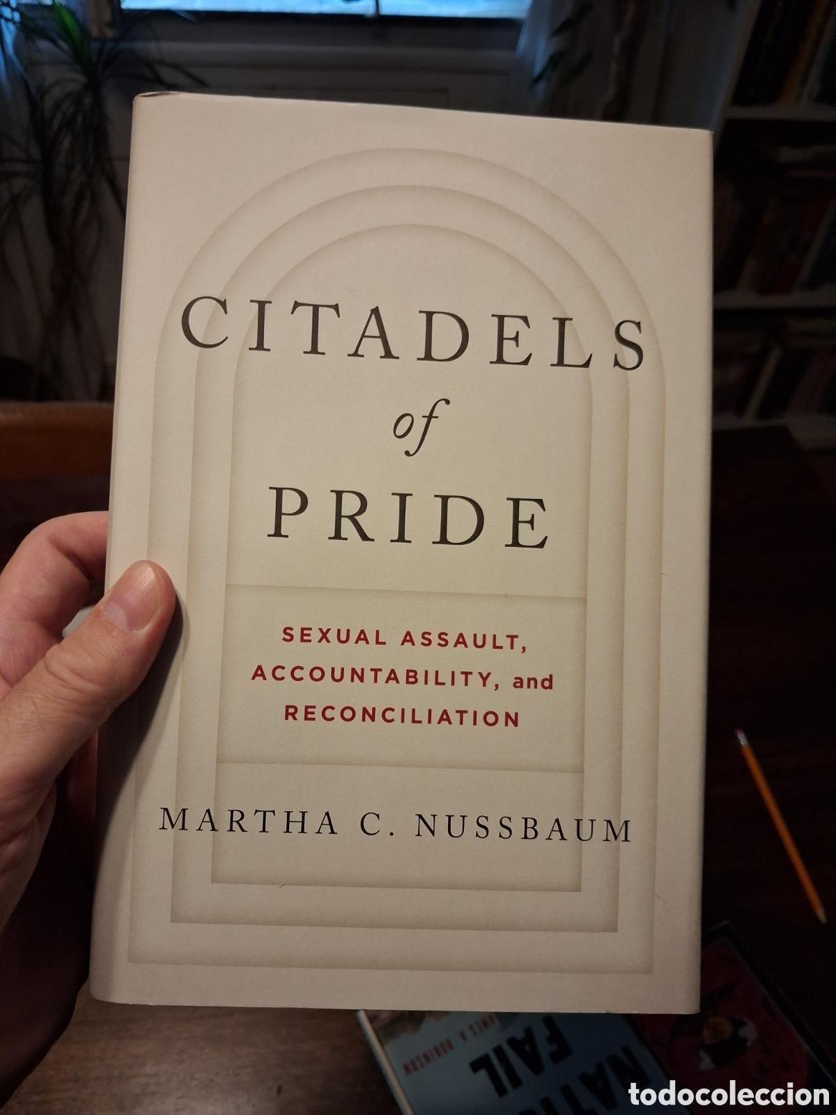 Libros de segunda mano: Citadels of Pride: Sexual Abuse, Accountability, and Reconciliation, Martha C. Nussbaum