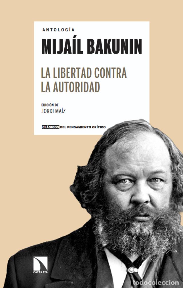 Libros de segunda mano: Mija&iacute;l Bakunin. La libertad contra la autoridad