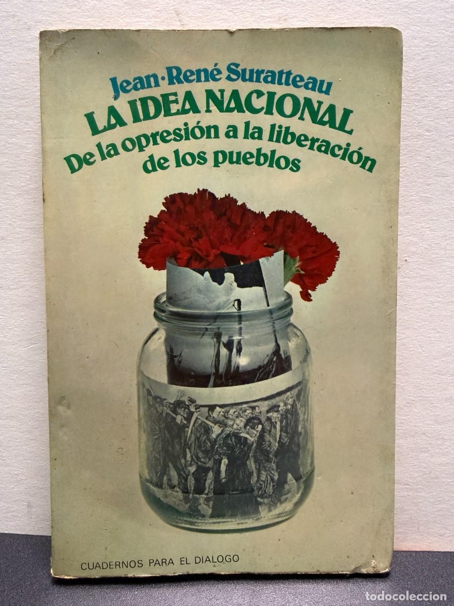 Libros de segunda mano: Jean-Ren&eacute; Suratteau - La Idea Nacional. De La Opresi&oacute;n A La Liberaci&oacute;n De Los Pueblos