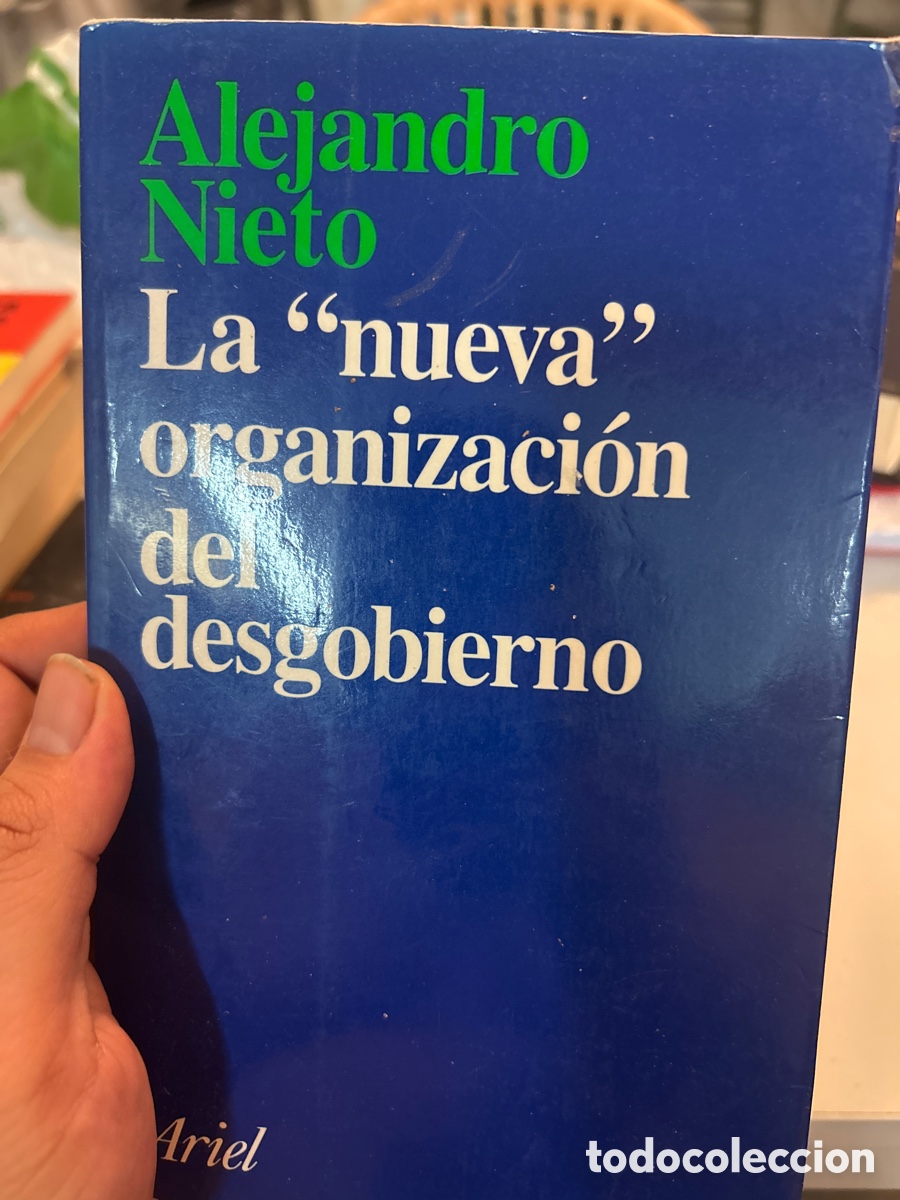 Libros de segunda mano: La nueva organizaci&oacute;n del desgobierno por Alejandro Nieto
