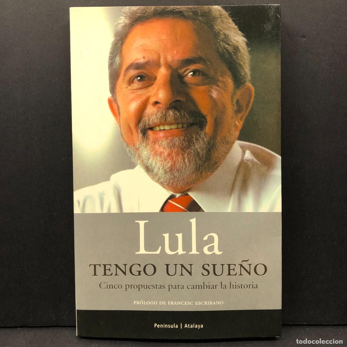 Libros de segunda mano: TENGO UN SUE&Ntilde;O, CINCO PROPUESTAS PARA CAMBIAR LA HISTORIA - LUIZ IN&Aacute;CIO LULA DA SILVA - 2003 / 4412