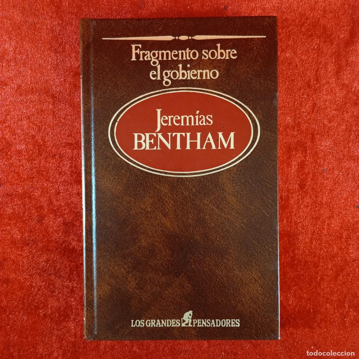Libros de segunda mano: FRAGMENTO SOBRE EL GOBIERNO - JEREM&Iacute;AS BENTHAM - LOS GRANDES PENSADORES - SARPE - 1985 / 4451