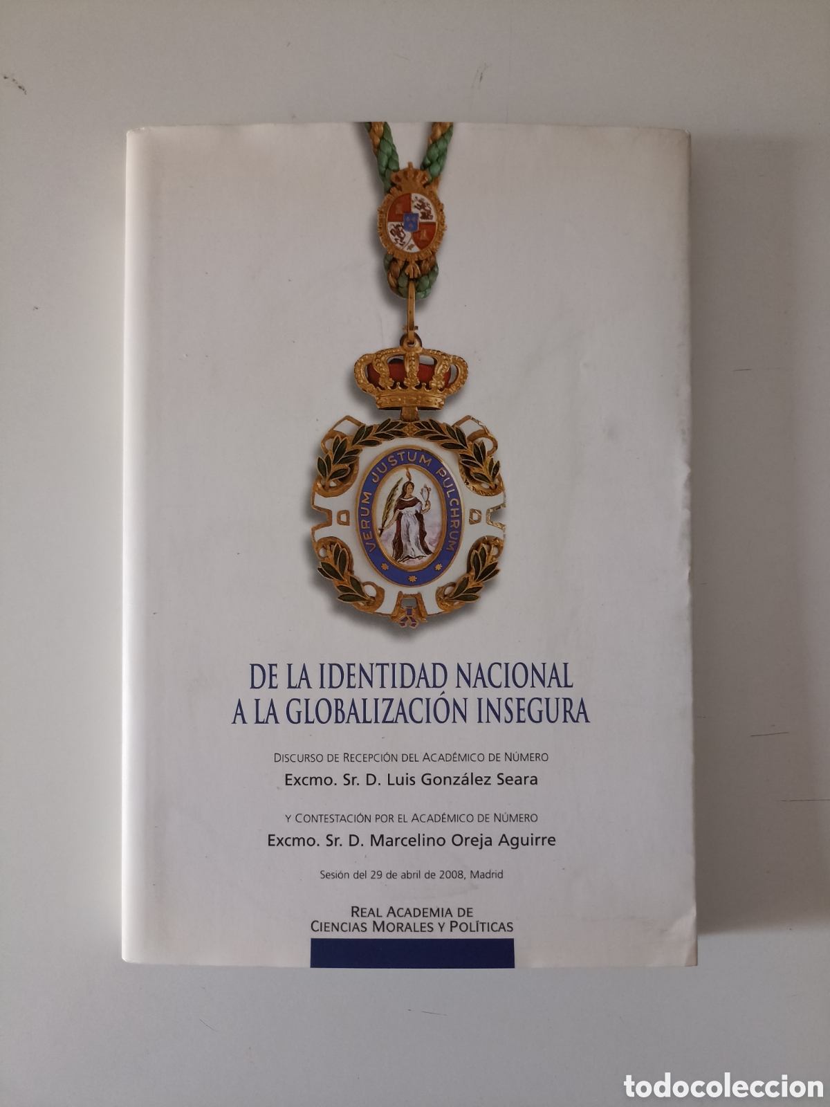 Libros de segunda mano: DEDICADO POR AUTOR Luis Gonz&aacute;lez Seara - De la identidad nacional a la globalizaci&oacute;n insegura (2008)