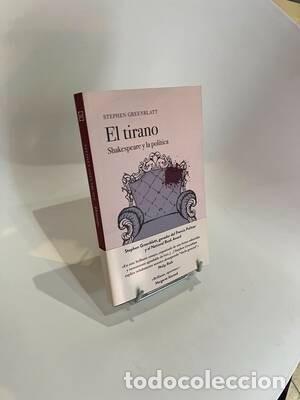 Libros de segunda mano: Stephen Greenblatt. El Tirano. Shakespeare y la pol&iacute;tica
