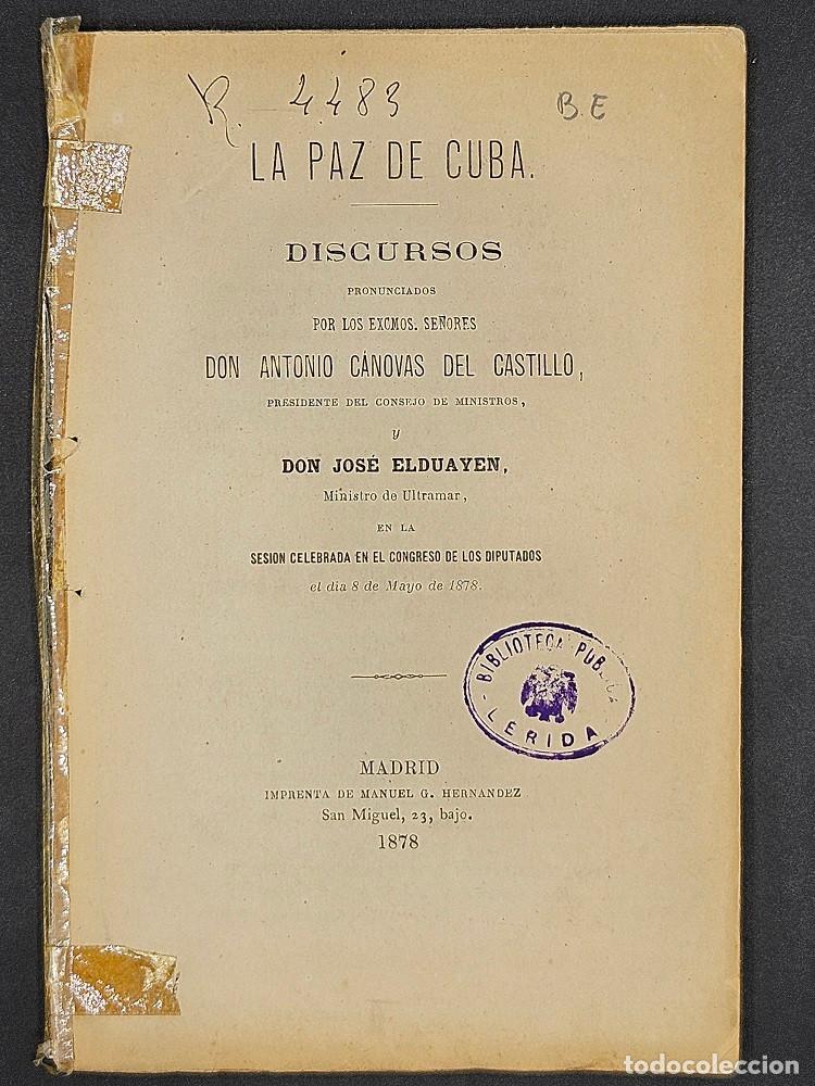 Libros de segunda mano: La Paz de Cuba - Discursos pronunciados por los excmos. se&ntilde;ores Don Antonio C&aacute;novas del Castillo y