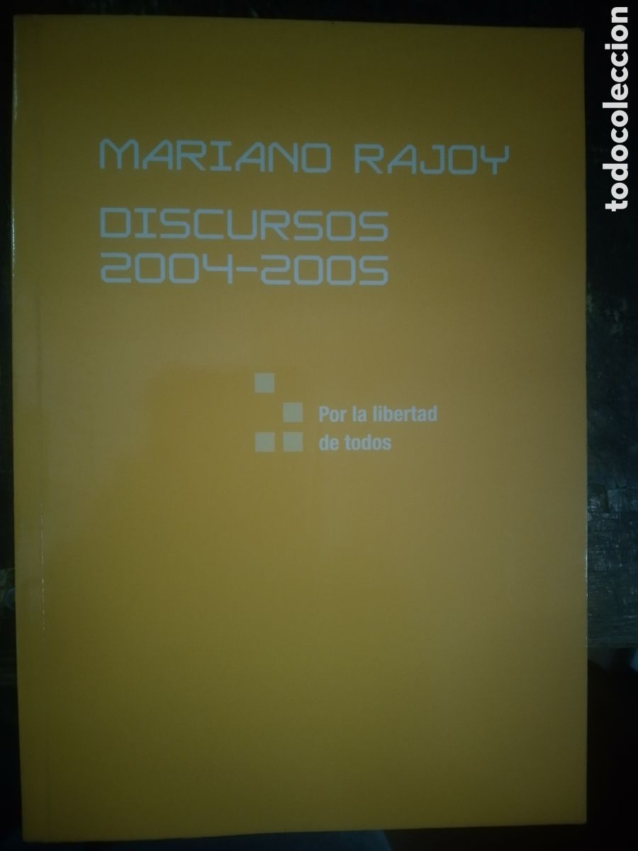 Libros de segunda mano: MARIANO RAJOY. DISCURSOS 2004 - 2005. MARZO. 2006