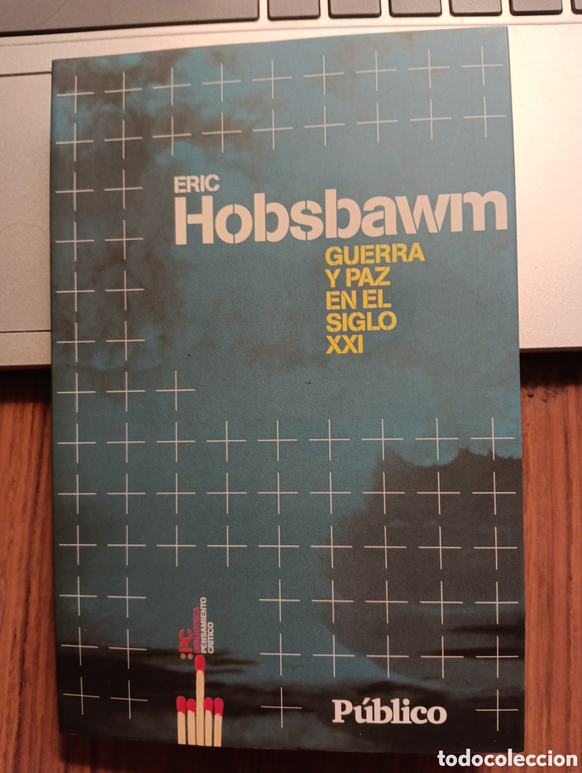 Libros de segunda mano: Guerra y paz en el siglo XXI, Eric Hobsbawn, edici&oacute;n para diario Publico