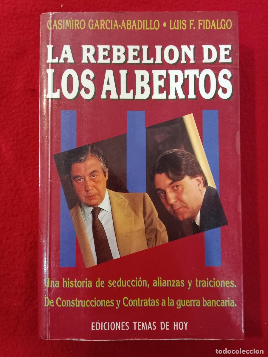 Libros de segunda mano: La Rebeli&oacute;n de los Albertos - Casimiro Garc&iacute;a / Luis F. Fidalgo - Ediciones Temas de Hoy 1989