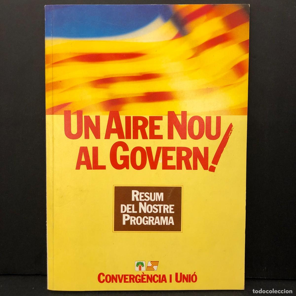 Libros de segunda mano: CONVERG&Egrave;NCIA I UNI&Oacute; - UN AIRE NOU AL GOVERN - RESUM DEL NOSTRE PROGRAMA ELECTORAL / 5615