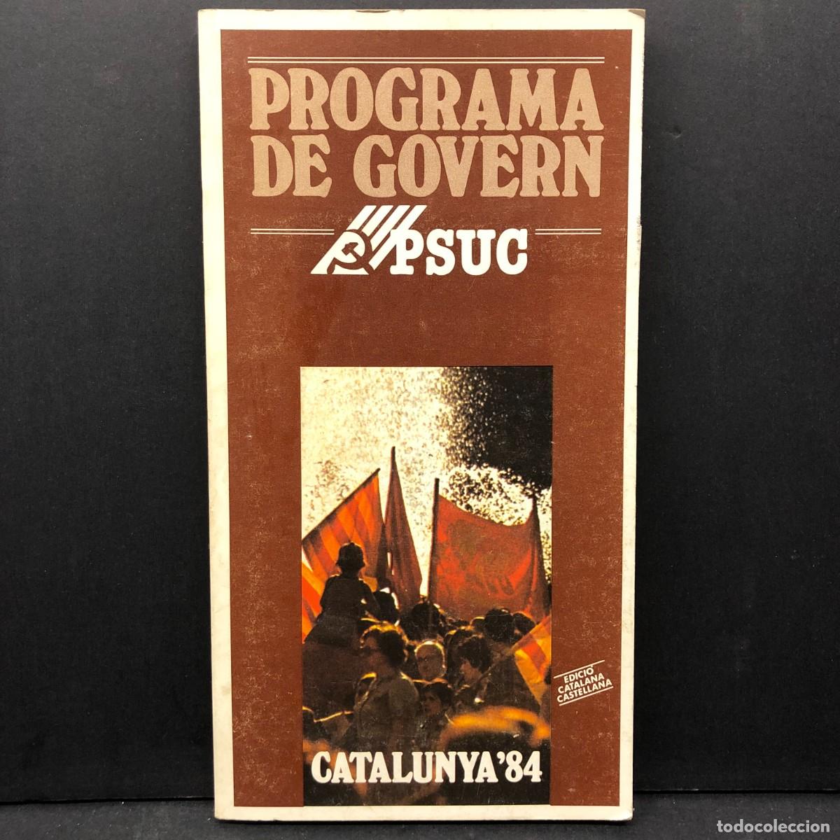 Libros de segunda mano: PROGRAMA DE GOVERN - PSUC - CATALUNYA 1984 - EDICI&Oacute; CATALANA - CASTELLANA / 5639