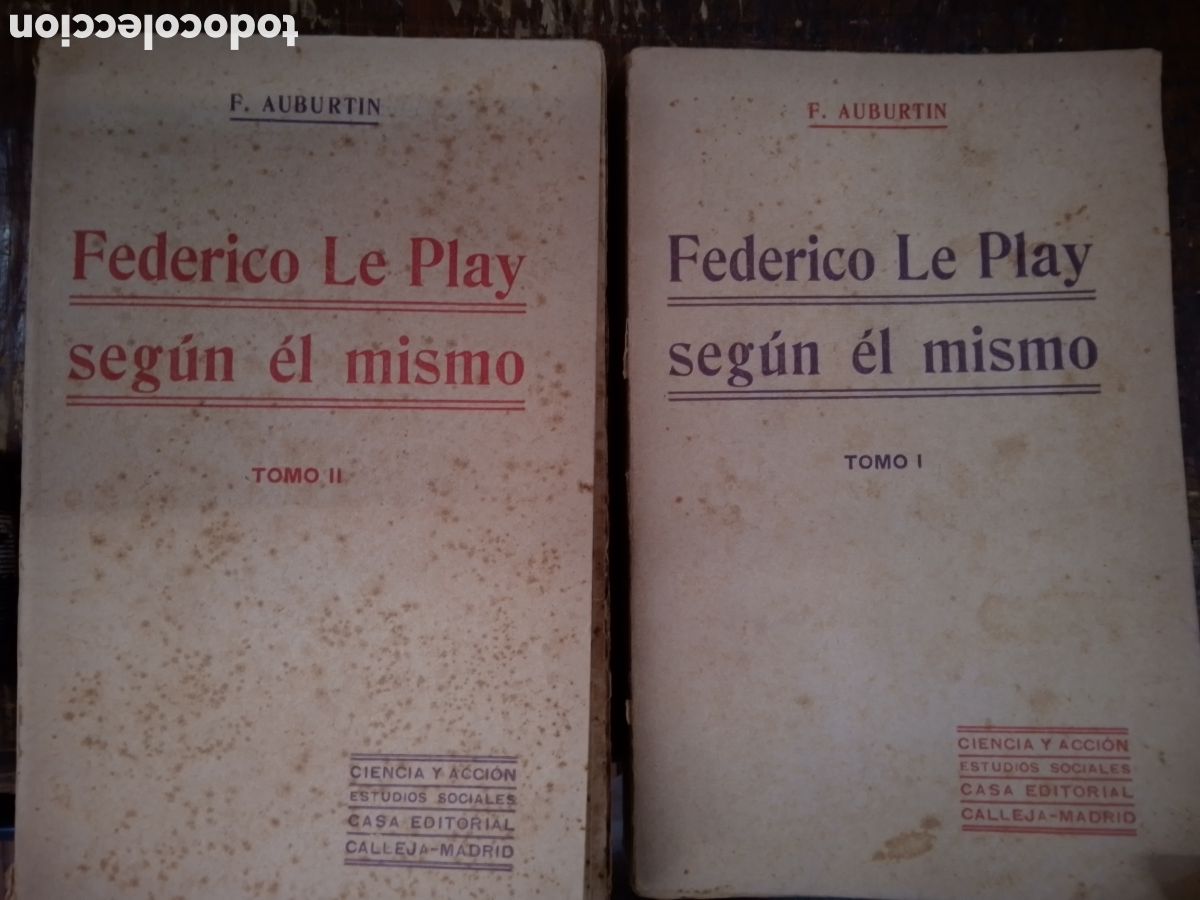 Libros de segunda mano: FEDERICO LE PLAY SEGUN EL MISMO. II TOMOS. AUBURTIN, FERNANDO. CALLEJA. MADRID.