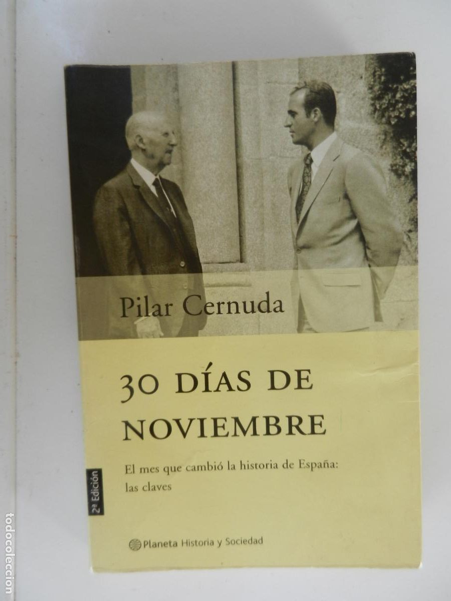 Libros de segunda mano: 30 DIAS DE NOVIEMBRE - PILAR CERNUDA - PLANETA - 2000 - EL MES QUE CAMBI&Oacute; LA HISTORIA