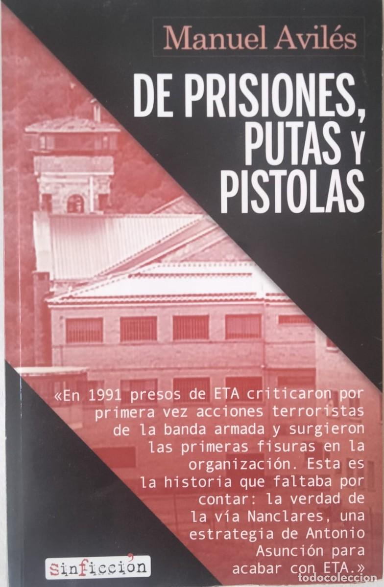 Libros de segunda mano: Manuel Avil&eacute;s-De prisiones,putas y pistolas.Sin Ficci&oacute;n,8.Alrev&eacute;s.2021.