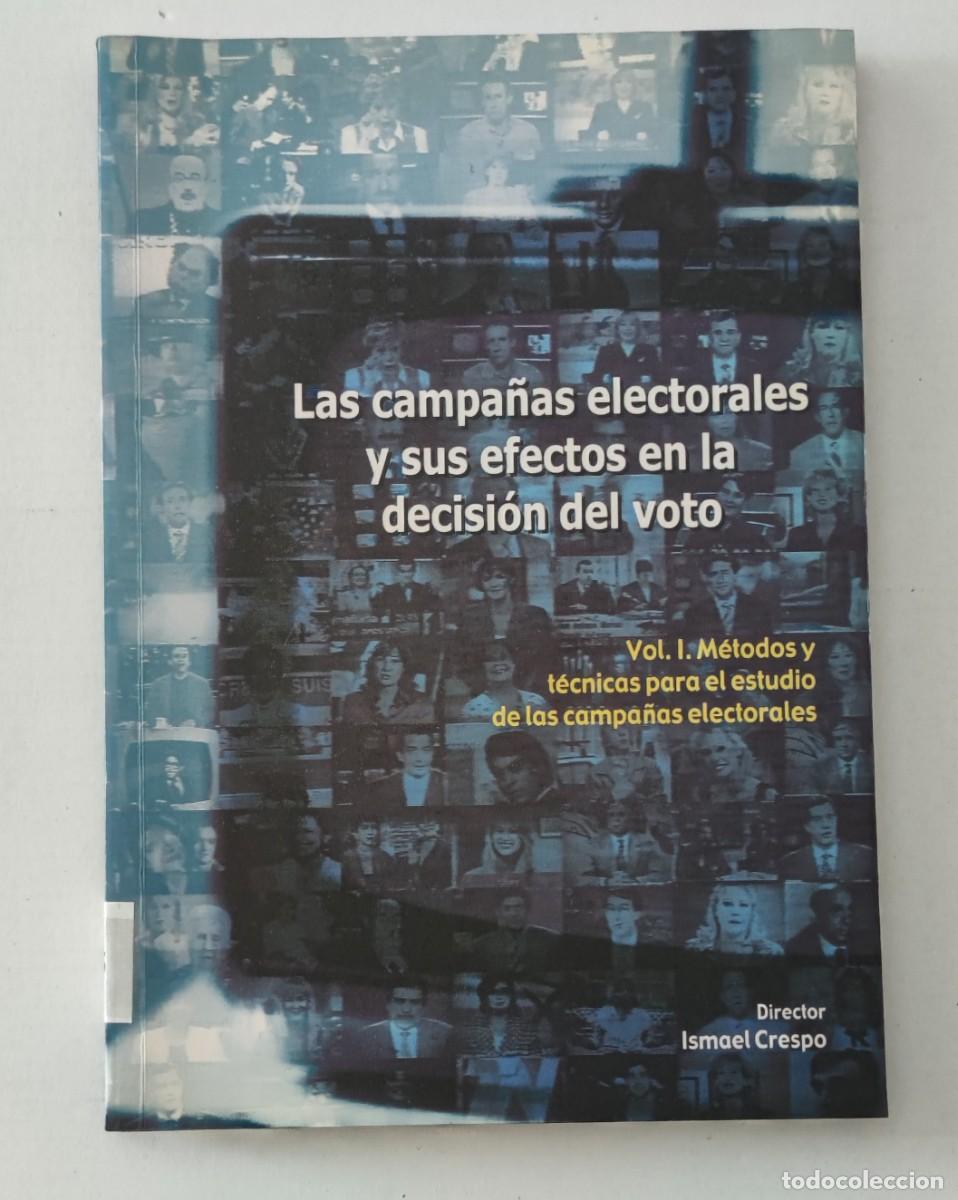 Libros de segunda mano: LAS CAMPA&Ntilde;AS ELECTORALES Y SUS EFECTOS - ISMAEL CRESPO - OBRA COMPLETA 3 VOL&Uacute;MENES (MARKETING POL&Iacute;TI