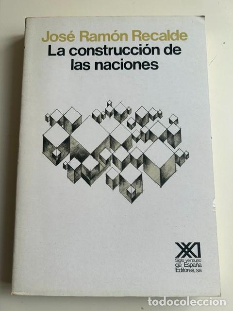 Libros de segunda mano: La construcci&oacute;n de las naciones -Jos&eacute; Ram&oacute;n Recalde-