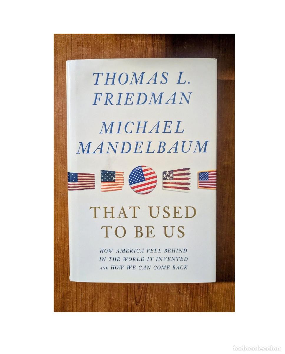 Libros de segunda mano: That used to be us. Thomas L. Friedman and Michael Mandelbaum. Editorial: Current Affairs.