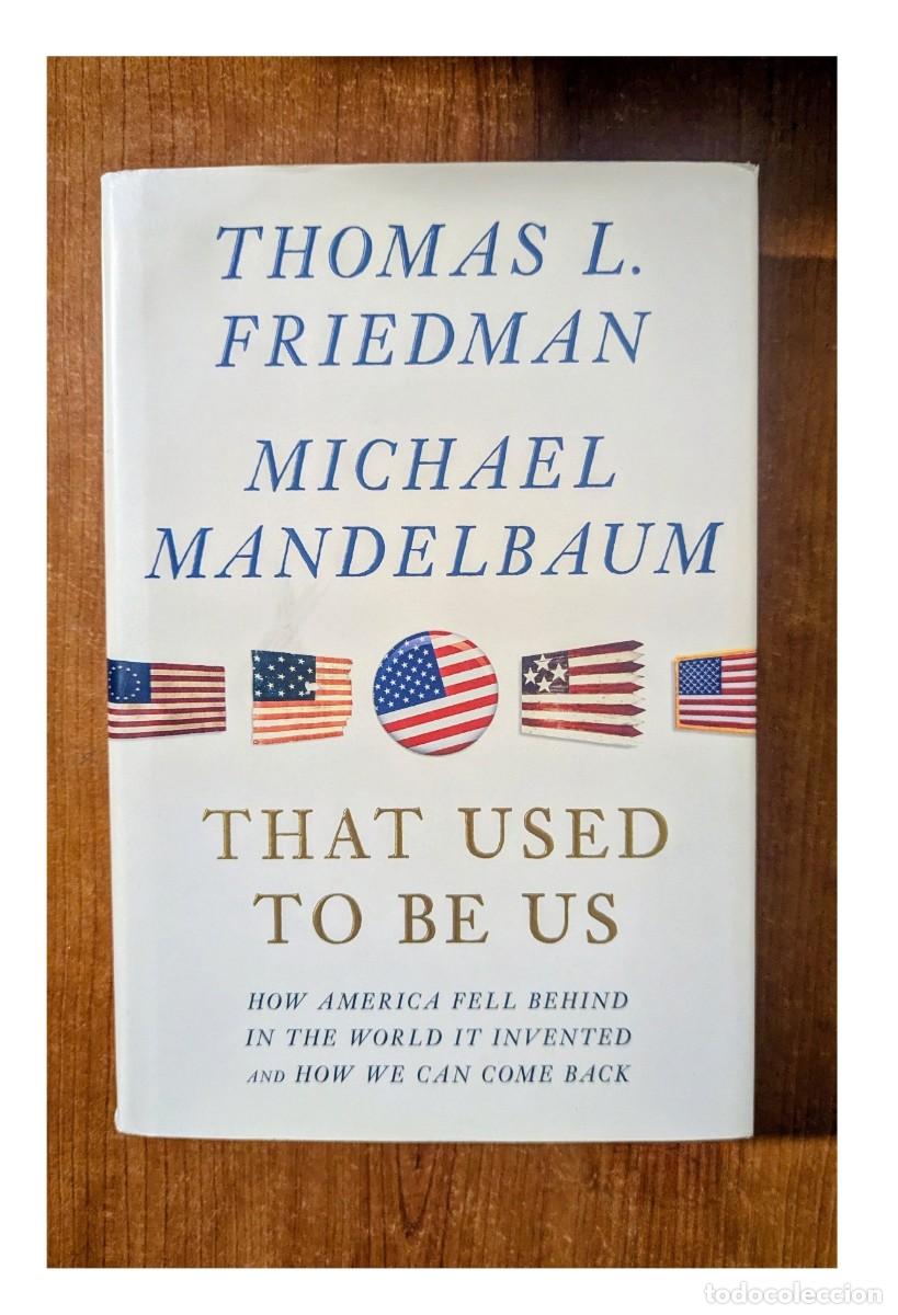 Libros de segunda mano: That used to be us. Thomas L. Friedman and Michael Mandelbaum. Editorial: Current Affairs.