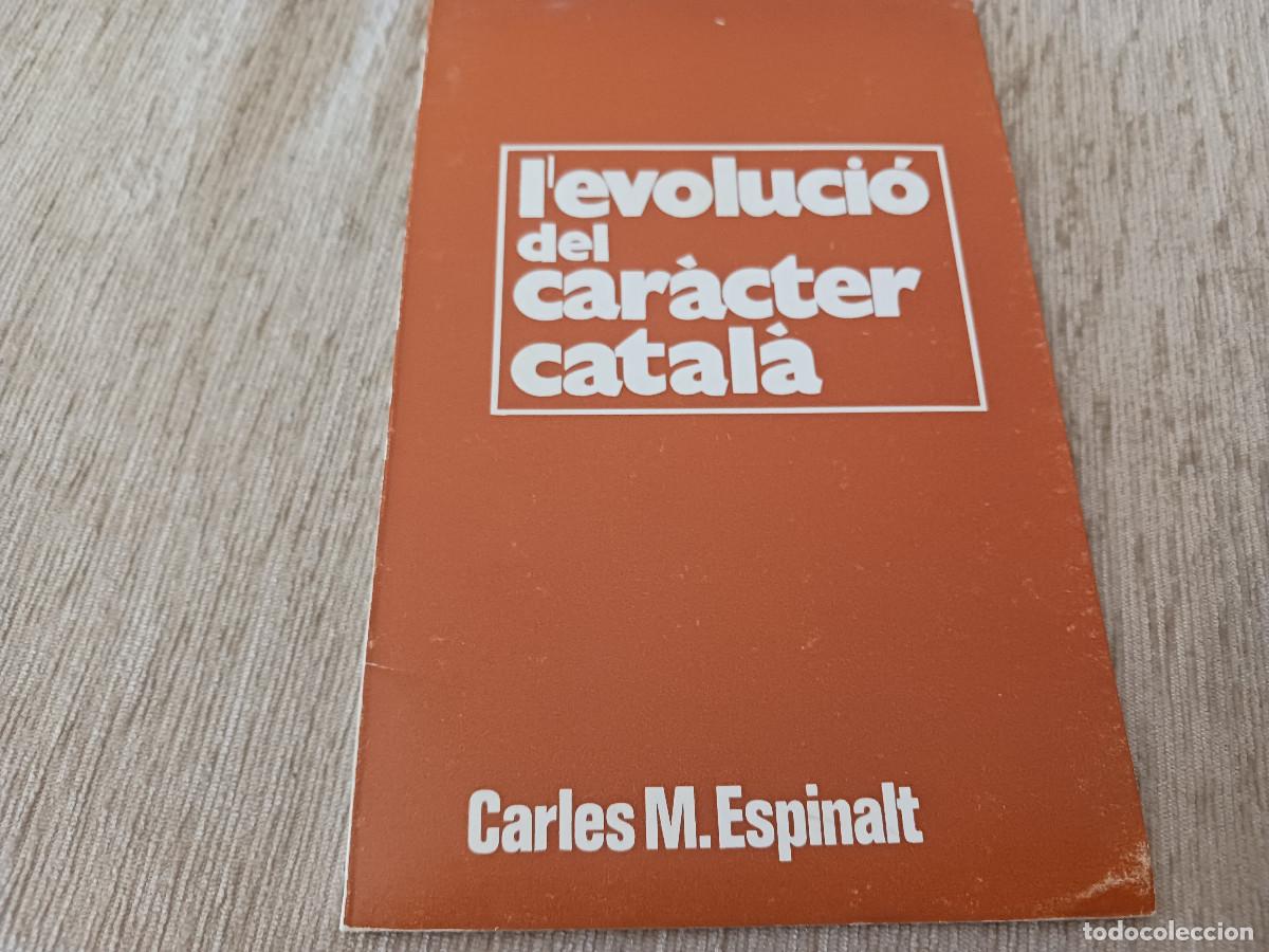 Libros de segunda mano: l`evolucio del caracter catala, discurs de carles m. espinalt, a omnium cultural de sabadell 1972