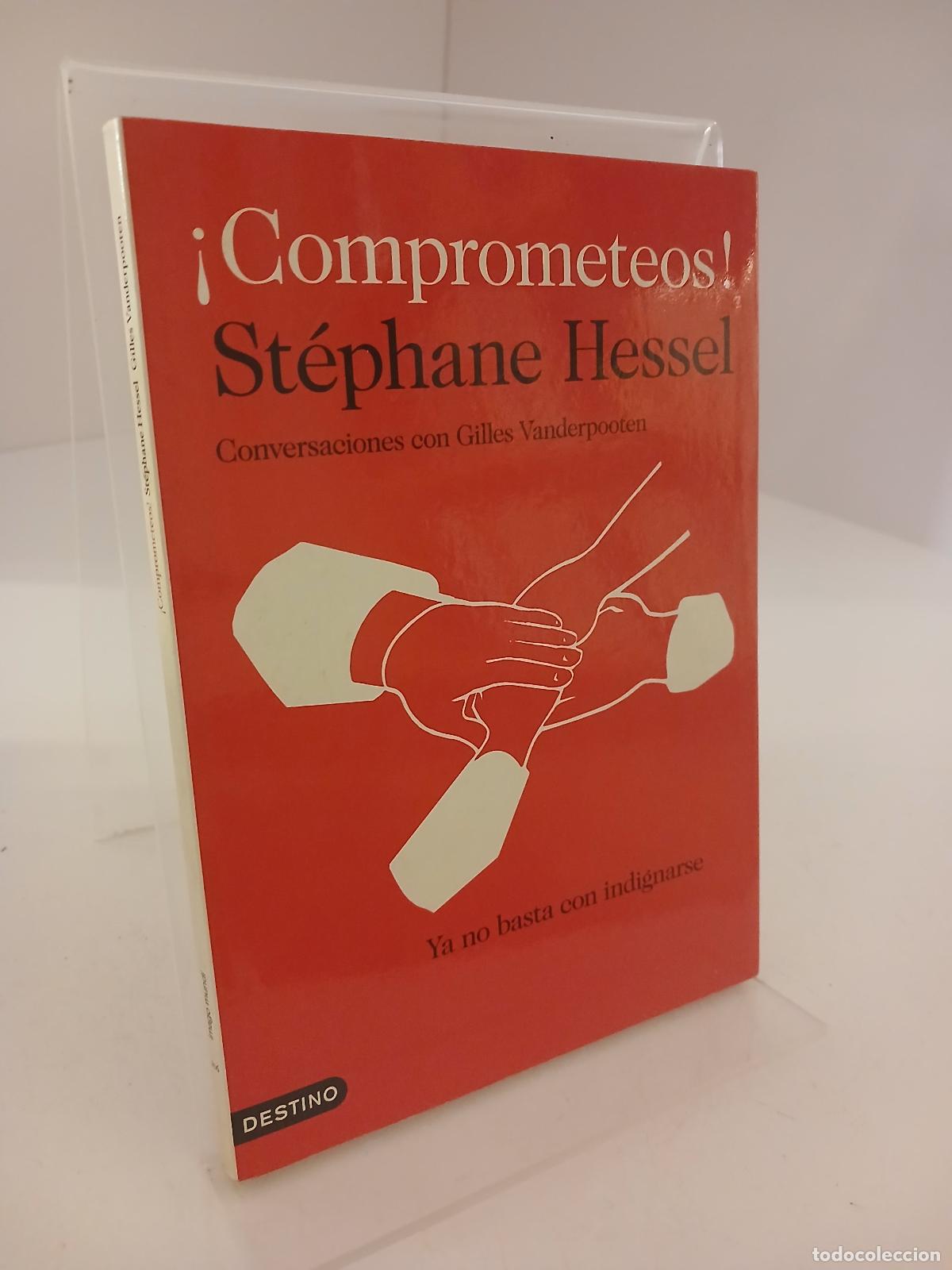 Libros de segunda mano: &iexcl;Comprometeos! ya no basta con indignarse : conversaciones con Gilles Vanderpooten - St&eacute;phane Hessel